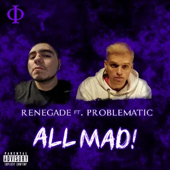 ALL MAD by Renegade