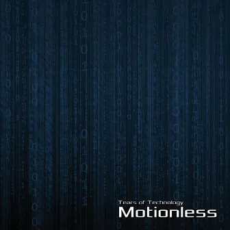 Motionless by Tears of Technology