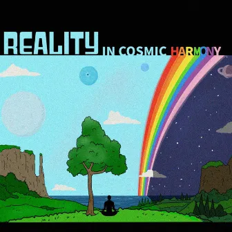 REALITY, IN COSMIC HARMONY by Tranquility