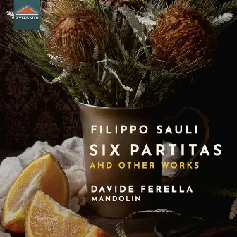 Sauli: 6 Solo Mandolin Partitas & Other Works by Filippo Sauli