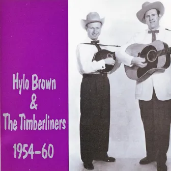 Hylo Brown & The Timberliners 1954-1960 by Hylo Brown & The Timberliners