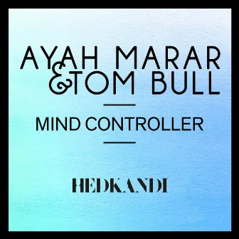 Mind Controller by Ayah Marar