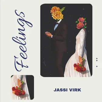 Feelings by Jassi Virk