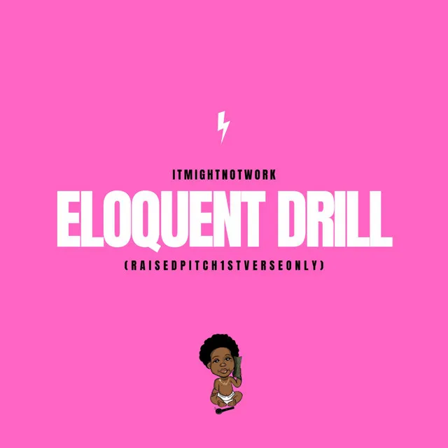 Eloquent Drill - RaisedPitch1stVerseOnly