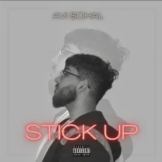 Stick Up by Avi $ohal