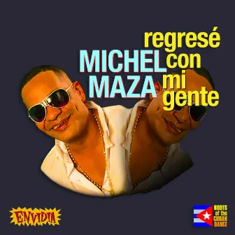 Regresé Con Mi Gente by Michel Maza