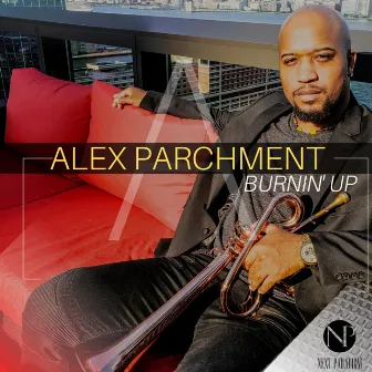 Burnin' up by Alex Parchment