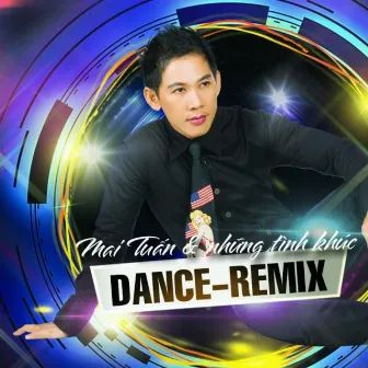 Mai Tuấn Và Những Tình Khúc Dance Remix by Mai Tuan