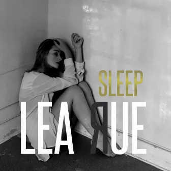 Sleep! (Remixes) by Lea Rue