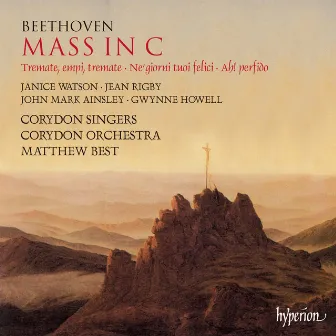 Beethoven: Mass in C Major; Ah! perfido; Tremate, Op. 116 by Matthew Best