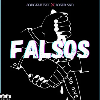 Falsos by Loser Sad