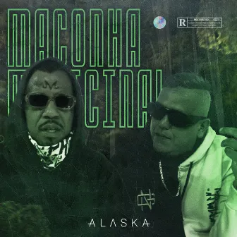 Maconha Medicinal by Alaska