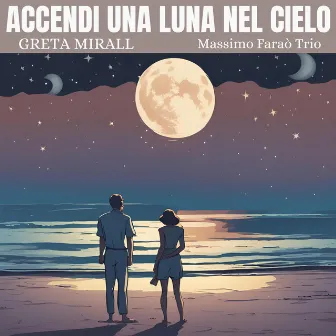 Accendi una luna nel cielo (Acende Uma Lua No Ceu) by Greta Mirall