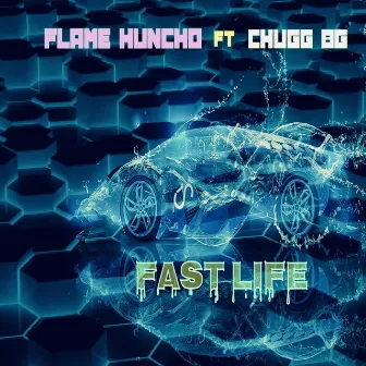 Fast Life by Flame Huncho