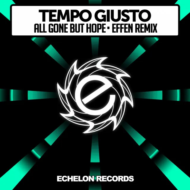 All Gone But Hope - Effen Remix