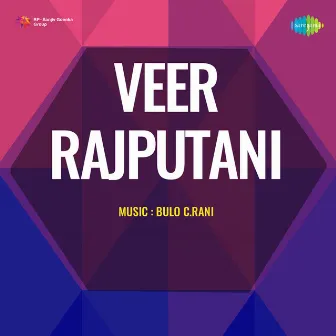 Veer Rajputani (Original Motion Picture Soundtrack) by G.S.Nepali