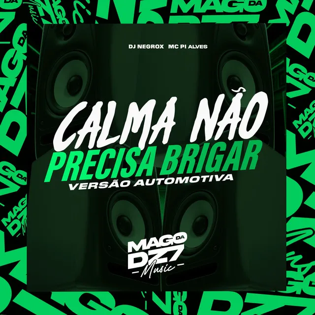 Calma Não Precisa Brigar