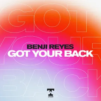 Got Your Back by Benji Reyes