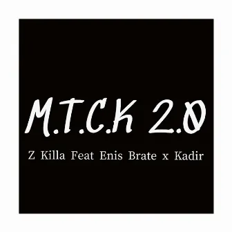 M.T.C.K 2.0 by Z Killa