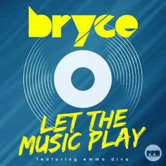 Let the Music Play by Bryce