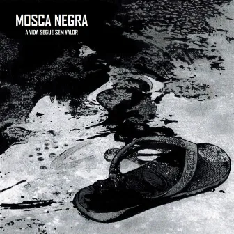 A Vida Segue Sem Valor by Mosca Negra