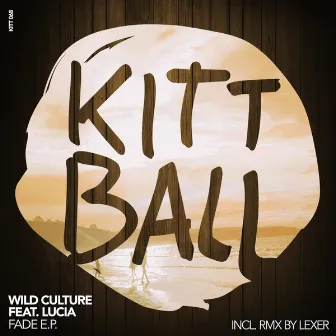 Fade E.P. (Incl. Remix By Lexer) by Wild Culture