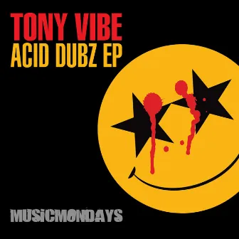 Acid Dubz by Tony Vibe