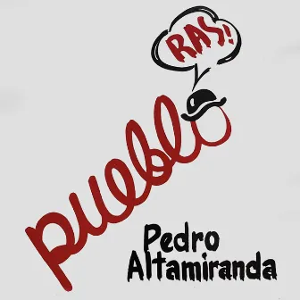 Pueblo Ras by Pedrito Altamiranda