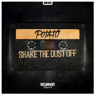 Shake The Dust Off by Potato