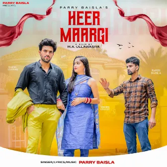 Heer Maargi by Parry Baisla