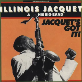 Jacquet's Got It by Illinois Jacquet