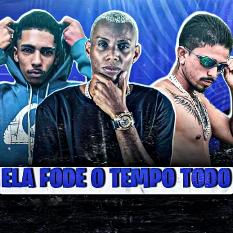 Ela Fode o Tempo Todo by MAGO NO BEAT