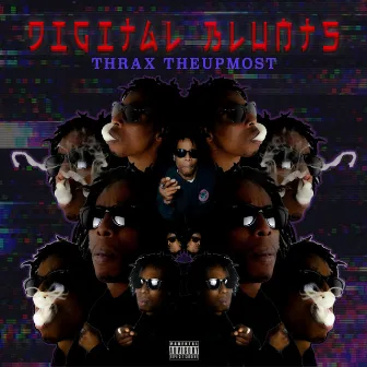 Digtal Blunts by Thrax TheUpMost