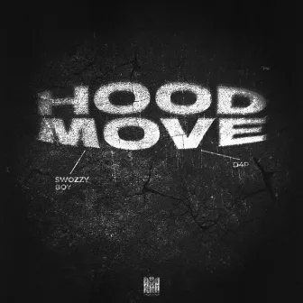 Hood Move by Swozzy boy