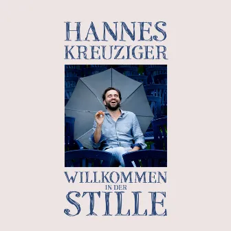 Willkommen in der Stille by Hannes Kreuziger