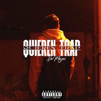 Quieren Trap by Da Mayne