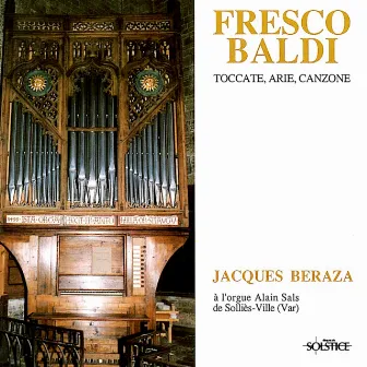 Frescobaldi: Toccate & Arie & Canzone by Jacques Beraza