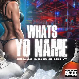 Whats Yo Name (Radio Edit) by Bubba Smokez