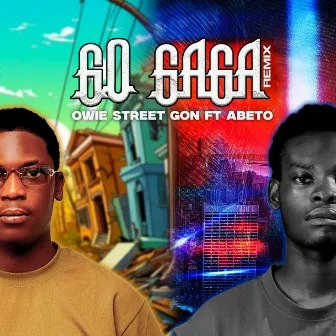 Go Gaga (Remix) by Owie Street Gon