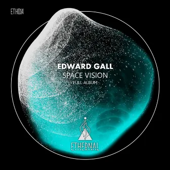 Space Vision by Edward Gall