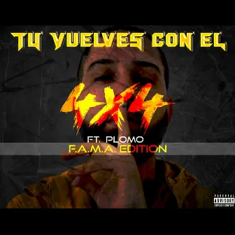 Tu Vuelves Con El by Fama Real