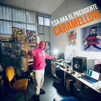 Caramellow by Esa AKA El Presidente