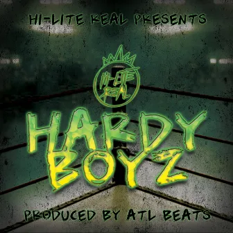 Hardy Boyz by Hi-Lite Real