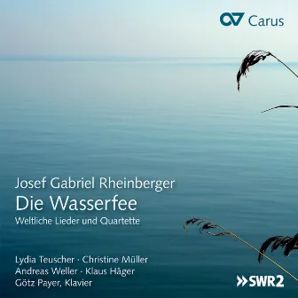 Josef Gabriel Rheinberger: Die Wasserfee by Götz Payer