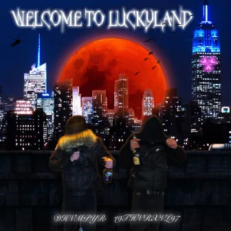 Welcome To Luckyland by Dhvmpyr