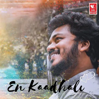 En Kaadhali by Rohith singh