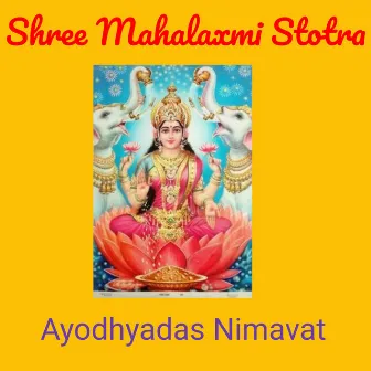 Shree Mahalaxmi Stotra by Ayodhyadas Nimavat