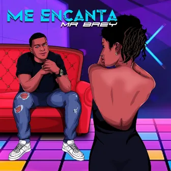 Me Encanta by Mr Brey