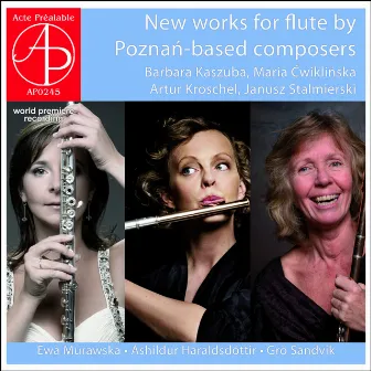 New Works for Flute by Poznań-Based Composers (World Premiere Recording) by Ewa Murawska