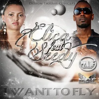 I Want to Fly (feat. Seedy) by Elika